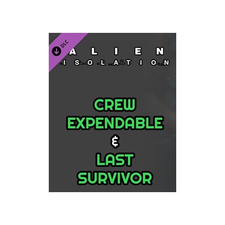 ESD Alien Isolation Crew Expendable + Last Survivo