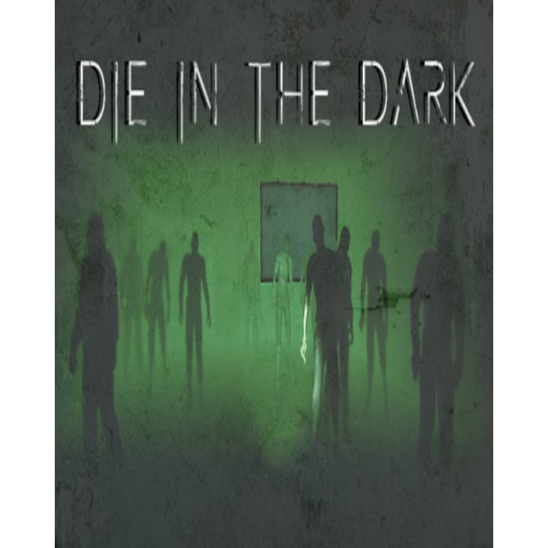 Die In The Dark – hra pro PC (elektronická licence)