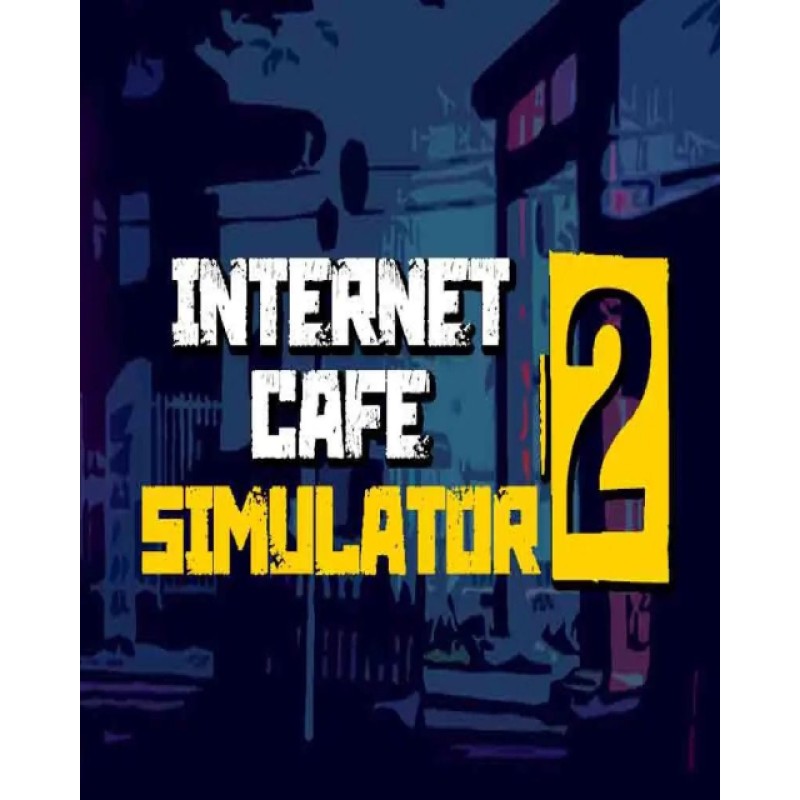 Internet Cafe Simulator 2 – hra pro PC (elektronická licence)