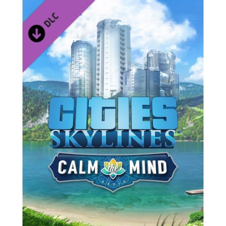 Cities Skylines Calm The Mind Radio – herní rozšíření pro PC (elektronická licence)