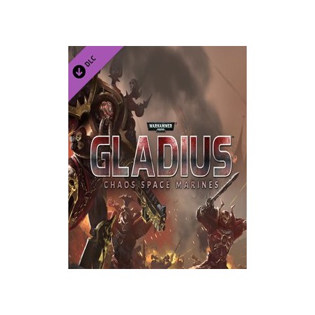 Warhammer 40,000 Gladius Chaos Space Marines – herní rozšíření pro PC (elektronická licence)
