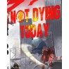 Not Dying Today – hra pro PC (elektronická licence)