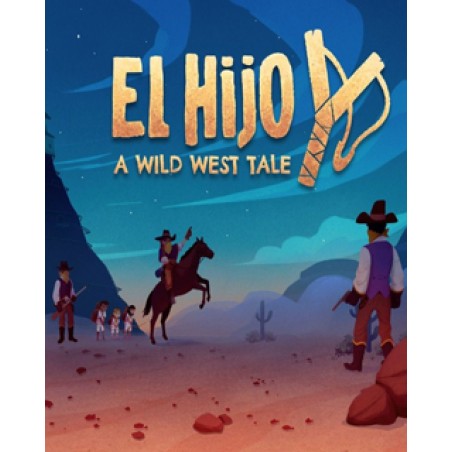 El Hijo A Wild West Tale – hra pro PC (elektronická licence)