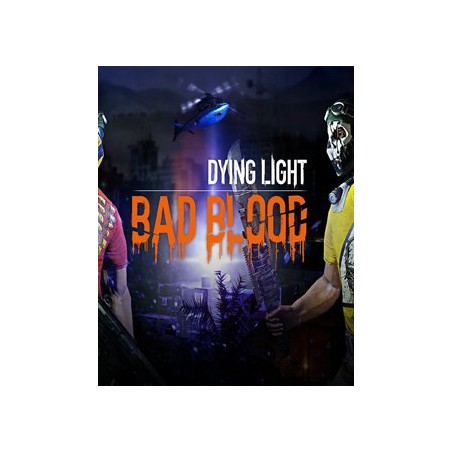 Dying Light Bad Blood – hra pro PC (elektronická licence)