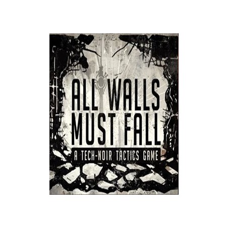 ESD All Walls Must Fall A Tech-Noir Tactics Game