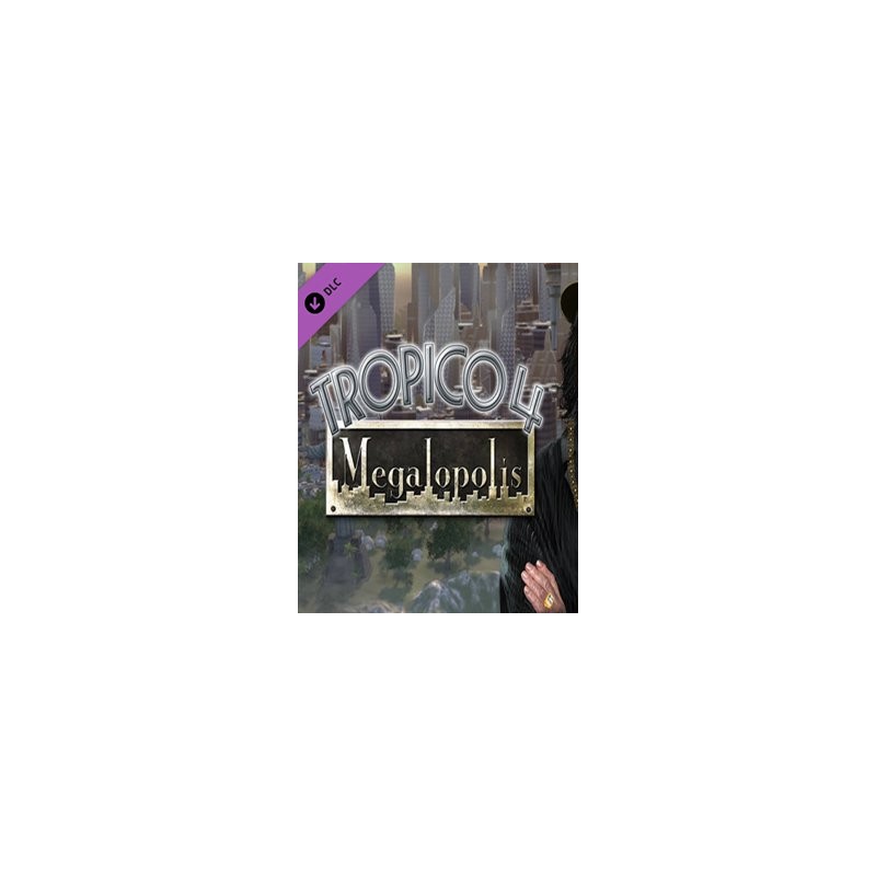 ESD Tropico 4 Megalopolis