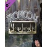 Tropico 4 Megalopolis – herní rozšíření pro PC (elektronická licence)