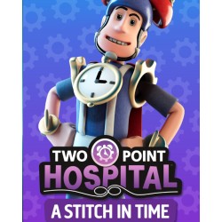 Two Point Hospital A Stitch In Time – herní rozšíření pro PC (elektronická licence)