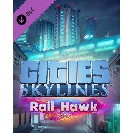 Cities Skylines Rail Hawk Radio – herní rozšíření pro PC (elektronická licence)