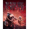 We Were Here Forever – hra pro PC (elektronická licence)